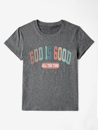 GOD IS GOOD ALL THE TIME Round Neck T-Shirt Trandify deal