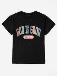 GOD IS GOOD ALL THE TIME Round Neck T-Shirt Trandify deal