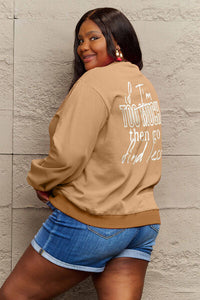 Simply Love Full Size IF I'M TOO MUCH THEN GO FIND LESS Round Neck Sweatshirt Trandify deal
