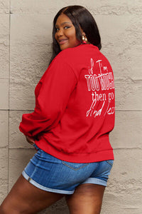 Simply Love Full Size IF I'M TOO MUCH THEN GO FIND LESS Round Neck Sweatshirt Trandify deal